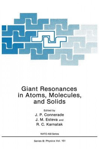 Книга Giant Resonances in Atoms, Molecules, and Solids J.P. Connerade