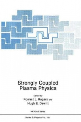 Kniha Strongly Coupled Plasma Physics Forrest J. Rogers