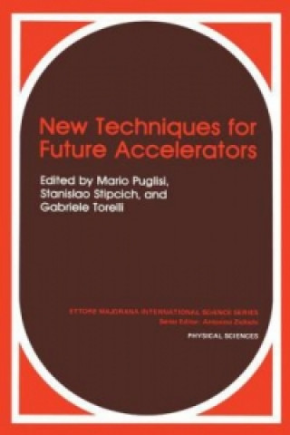 Kniha New Techniques for Future Accelerators Mario Puglisi