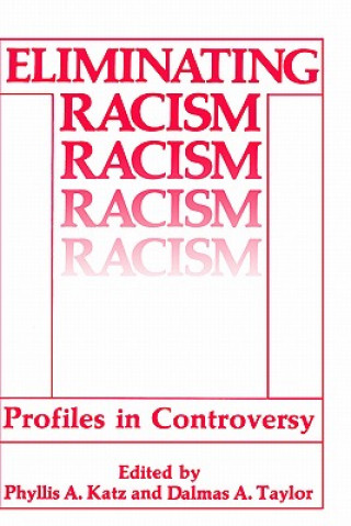 Könyv Eliminating Racism Phyllis A. Katz