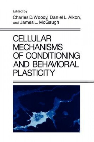 Könyv Cellular Mechanisms of Conditioning and Behavioral Plasticity D.L. Alkon