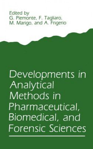 Könyv Developments in Analytical Methods in Pharmaceutical, Biomedical, and Forensic Sciences G. Piemonte
