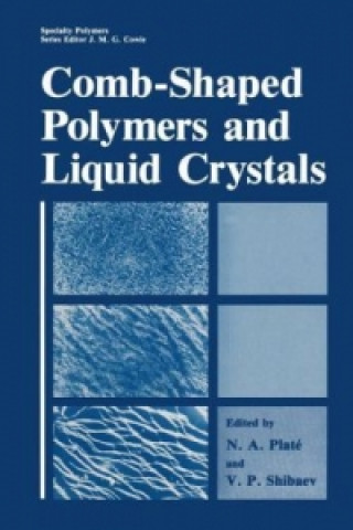Carte Comb-Shaped Polymers and Liquid Crystals N.A. Platé