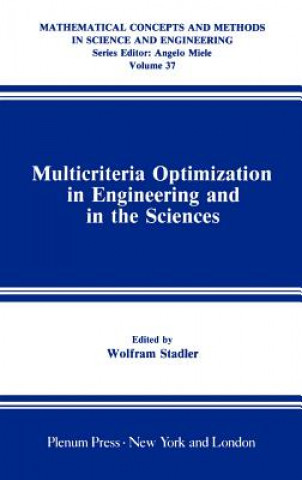 Książka Multicriteria Optimization in Engineering and in the Sciences Wolfram Stadler