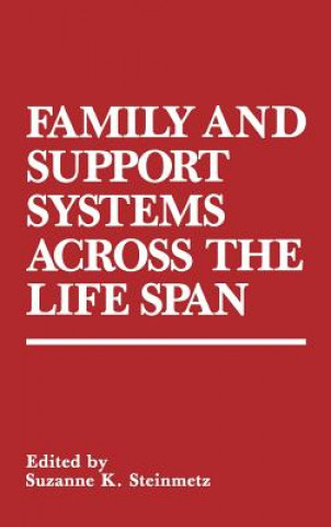 Könyv Family and Support Systems across the Life Span Suzanne K. Steinmetz