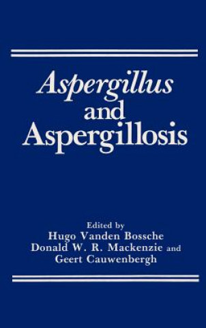 Книга Aspergillus and Aspergillosis Hugo van den Bossche