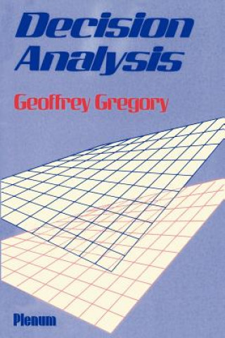Könyv Decision Analysis Geoffrey Gregory