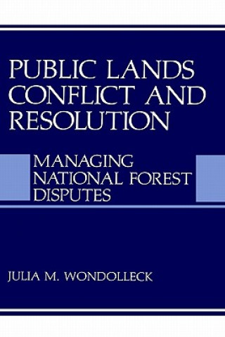 Kniha Public Lands Conflict and Resolution Julia M. Wondolleck