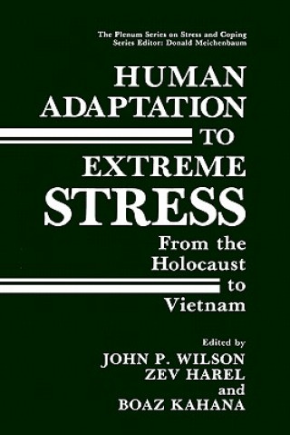 Livre Human Adaptation to Extreme Stress John P. Wilson