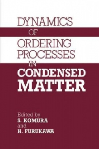 Kniha Dynamics of Ordering Processes in Condensed Matter S. Komura