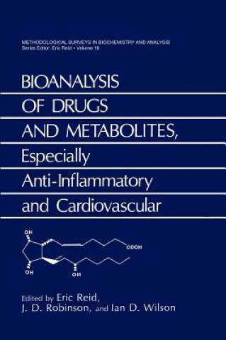 Kniha Bioanalysis of Drugs and Metabolites, Especially Anti-Inflammatory and Cardiovascular Eric Reid