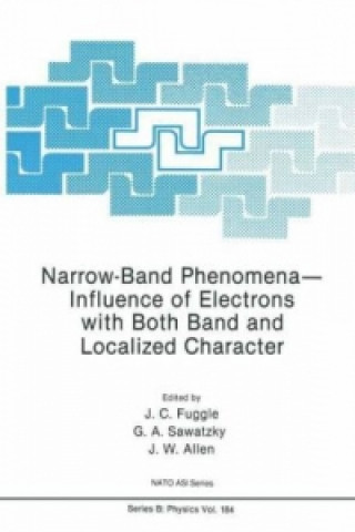 Könyv Narrow-Band Phenomena-Influence of Electrons with Both Band and Localized Character J.C. Fuggle