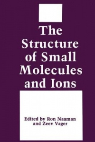 Książka The Structure of Small Molecules and Ions Ron Naaman