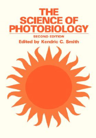 Könyv Science of Photobiology Kendric C. Smith