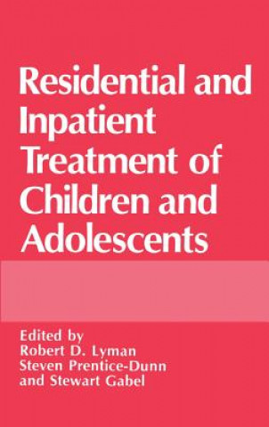 Книга Residential and Inpatient Treatment of Children and Adolescents Stewart Gabel