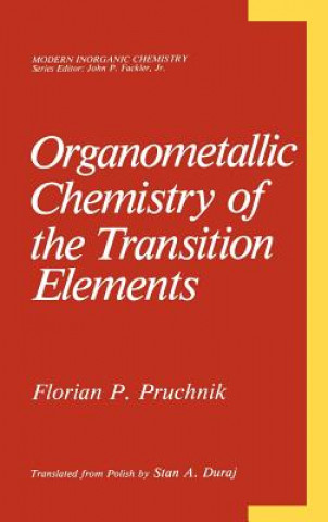 Kniha Organometallic Chemistry of the Transition Elements Florian P. Pruchnik