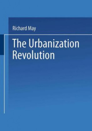 Knjiga Urbanization Revolution R. May Jr.