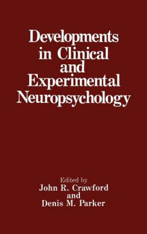 Kniha Developments in Clinical and Experimental Neuropsychology John R. Crawford
