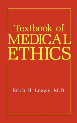 Kniha Textbook of Medical Ethics Erich H. Loewy