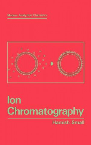 Kniha Ion Chromatography Hamish Small