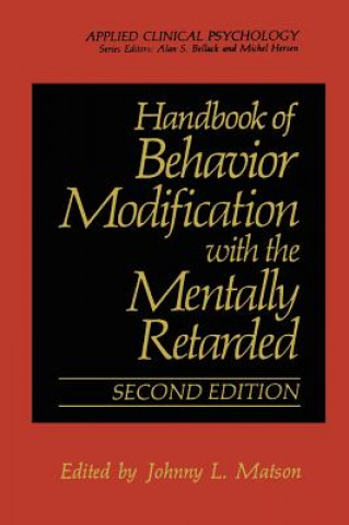 Knjiga Handbook of Behavior Modification with the Mentally Retarded Johnny L. Matson