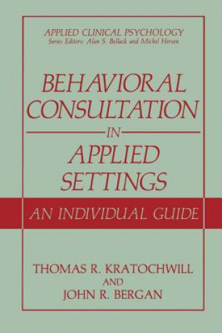 Carte Behavioral Consultation in Applied Settings Thomas R. Kratochwill