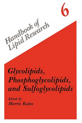 Knjiga Glycolipids, Phosphoglycolipids, and Sulfoglycolipids Morris Kates