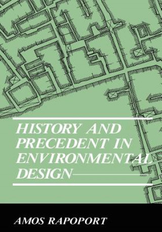 Knjiga History and Precedent in Environmental Design A. Rapoport