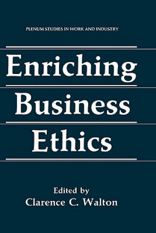 Книга Enriching Business Ethics Clarence C. Walton