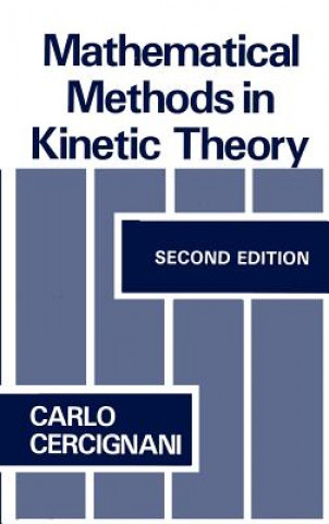 Książka Mathematical Methods in Kinetic Theory C. Cercignani