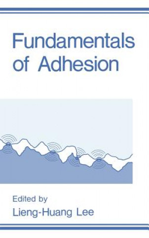 Könyv Fundamentals of Adhesion L.H. Lee