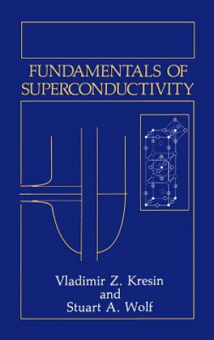 Kniha Fundamentals of Superconductivity Vladimir Z. Kresin