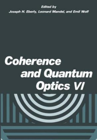 Carte Coherence and Quantum Optics VI J.H. Eberly
