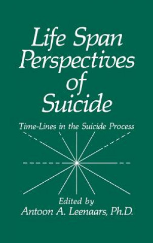 Kniha Life Span Perspectives of Suicide A.A. Leenaars