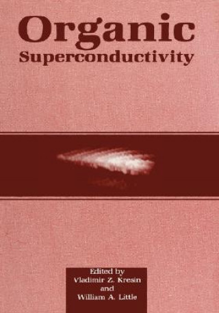 Книга Organic Superconductivity Vladimir Z. Kresin