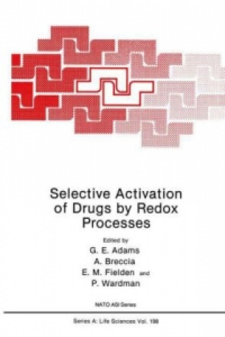 Kniha Selective Activation of Drugs by Redox Processes G.E. Adams