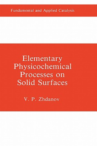 Buch Elementary Physicochemical Processes on Solid Surfaces V.P. Zhdanov