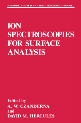 Kniha Ion Spectroscopies for Surface Analysis Alvin W. Czanderna