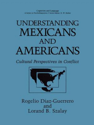 Kniha Understanding Mexicans and Americans Rogelio Diaz-Guerrero