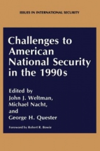 Książka Challenges to American National Security in the 1990s M. Nacht