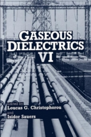 Książka Gaseous Dielectrics VI Loucas G. Christophorou