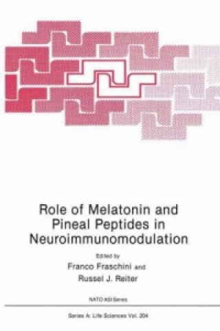 Könyv Role of Melatonin and Pineal Peptides in Neuroimmunomodulation Franco Fraschini