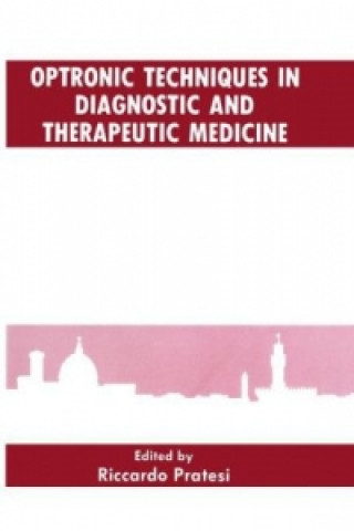 Kniha Optronic Techniques in Diagnostic and Therapeutic Medicine R. Pratesi