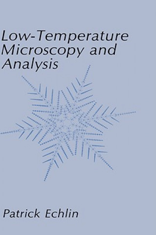 Könyv Low-Temperature Microscopy and Analysis Patrick Echlin
