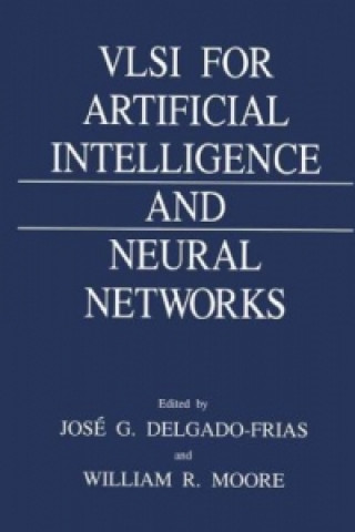 Książka VLSI for Artificial Intelligence and Neural Networks Jose G. Delgado-Frias