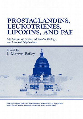 Kniha Prostaglandins, Leukotrienes, Lipoxins, and PAF J. Martyn Bailey