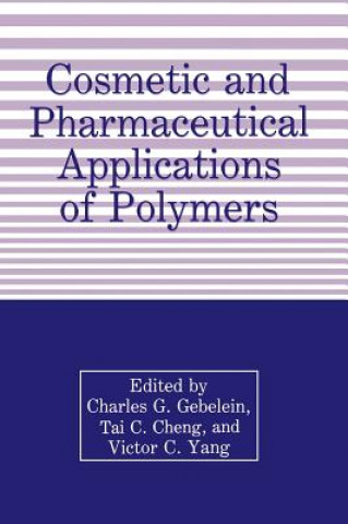 Kniha Cosmetic and Pharmaceutical Applications of Polymers T. Cheng