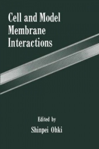 Knjiga Cell and Model Membrane Interactions S. Ohki