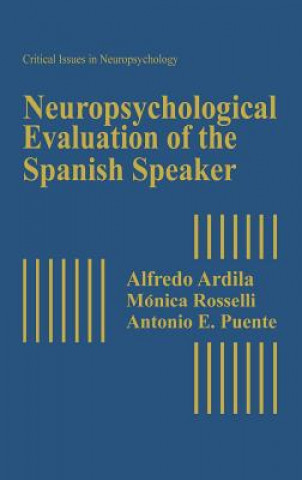 Książka Neuropsychological Evaluation of the Spanish Speaker Alfredo Ardila