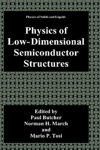 Kniha Physics of Low-Dimensional Semiconductor Structures Paul N. Butcher